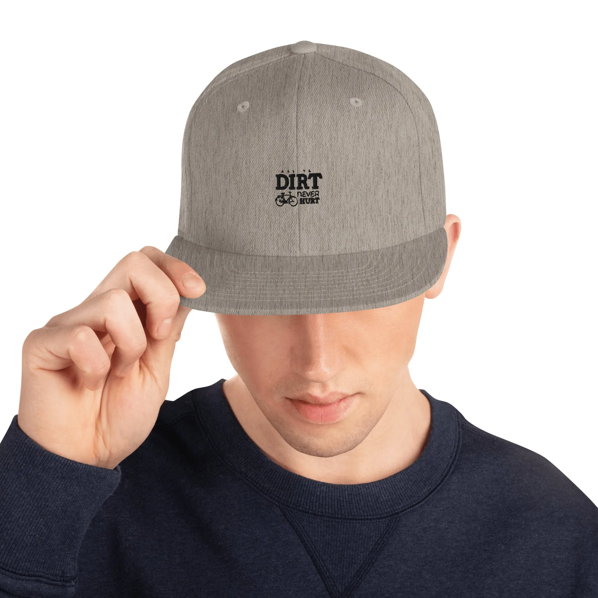 A LITTLE DIRT NEVER HURT - Snapback Hat
